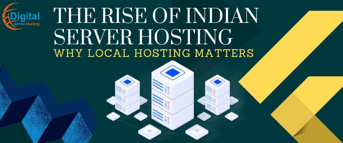 The Rise of Indian Server Hosting: Why Local Hosting Matters